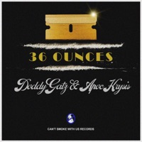 36 Ounces (feat. Apoc Krysis) - Single - Doddy Gatz