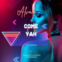 Come Yah - Single - Alvado