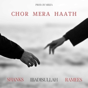 Chor Mera Haath (feat. M I R Z A)