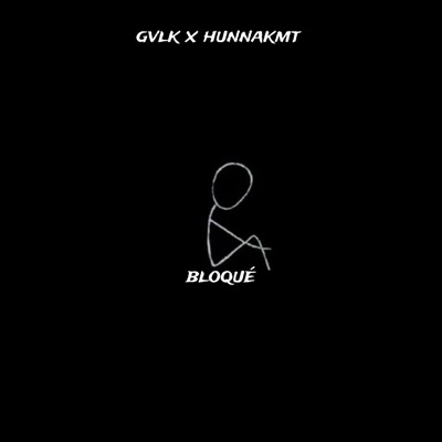Bloqué (feat. Hunnakmt) - Single