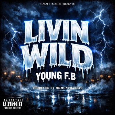 Livin Wild (feat. Young F.B) [Radio Edit] - Single
