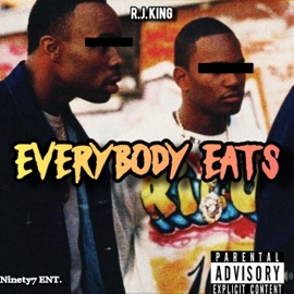 Everybody Eats Freestyle RJ King