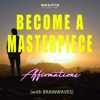 Rockstar Affirmations - Become a Masterpiece Super-Charged Affrmations (with Brainwaves) artwork