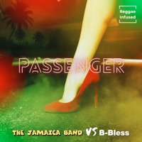 Passenger - Reggae Infused (feat. B. Bless) - Single - The Jamaica Band