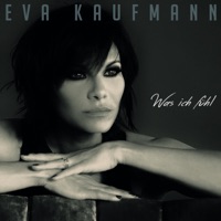 Eva Kaufmann - Wo steh'n wir