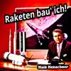 Maik Menschner - Raketen bau ich!