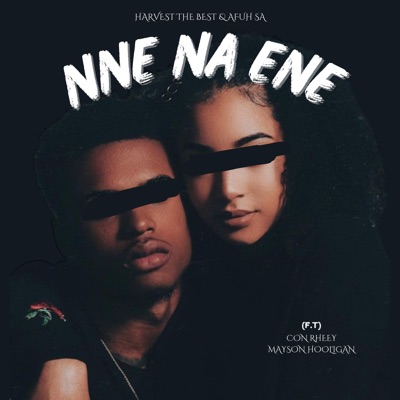 Nne na ene (feat. Con Rheey, Mason Hooligan & Thomas) - Single