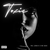 T O X I C (feat. Nu Sace) - Single - Yhl Lenciii