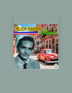 Poslechněte si interpreta Nelson Navarro, sledujte hudební videa, přečtěte si životopis, podívejte se na data turné a další informace.