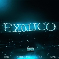 EX0TICO (feat. 03G, TRIPLE-WISS & SCAR) - Single - SA