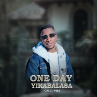 One Day Yikabalasa - Single - Calci Wilz
