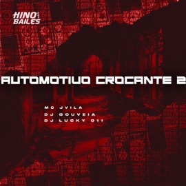 Automotivo Crocante 2 MC Jvila