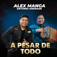 A Pesar De Todo - Single - Alex Manga & Antonio Andrade