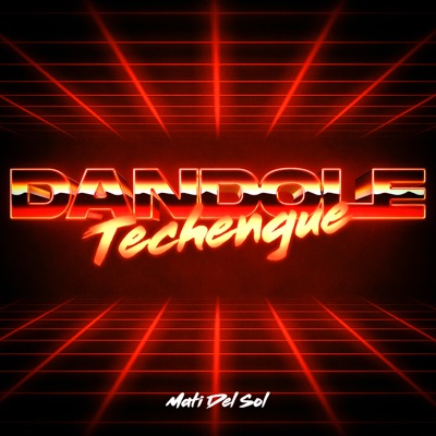 MATI DEL SOL DJ - Dandole (Techengue Remix)