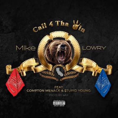 Cali 4 Tha Win (feat. Compton Menace & $tupid Young) - Single