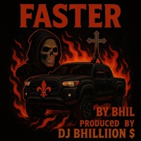 FASTER (feat. DJ Bhillion $) - Single - Bhil