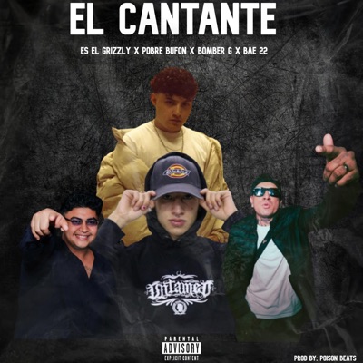 EL CANTANTE (feat. Bae22, Bomber G & Pobre Bufon) - Single