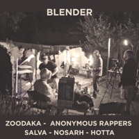 Blender (feat. Milhato, Salva Justflowin, Nes Styla, Nosarh & Hotta Liquidmetal) - Single - ZOODAKA