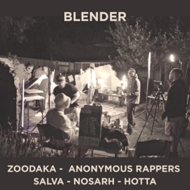 Blender (feat. Milhato, Salva Justflowin, Nes Styla, Nosarh & Hotta Liquidmetal) ZOODAKA
