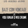 Bate Com Vontade X Vou Fumar o Meu Skunk - Single