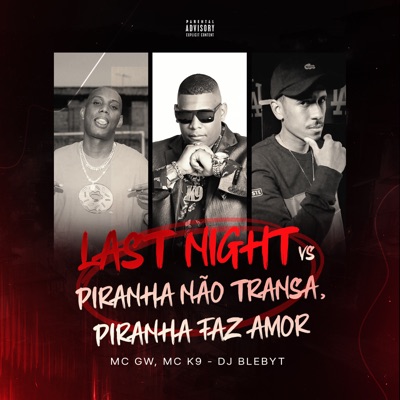 Last Night Vs Piranha Não Transa, Piranha Faz Amor - Single