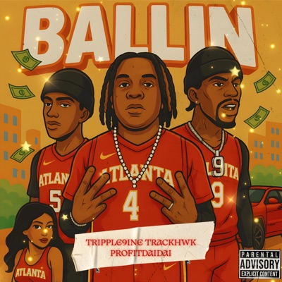 Ballin (feat. Tripple9ine & Profitdaidai) - Single