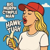 Hawk Tuah - Single - Big Murph & Cymple Man
