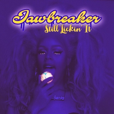 JAWBREAKER: Still Lickin' It