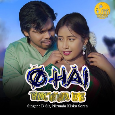 O Hai Bachha Re - Single