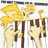 I'M NOT GIVING UP - Single - Chomsk' & Xodrew