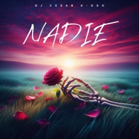 Nadie - Single - DJ Cesar K-OSO