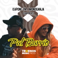 Pal Barrio (feat. Mono Ganja Mamba & Edan Beats) - Single - Kapone zn