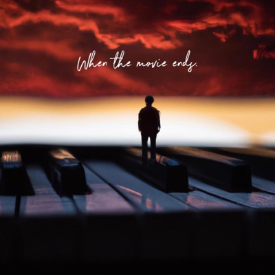 When the Movie Ends. - Single