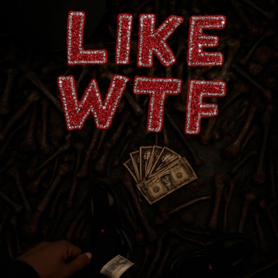 Like wtf - Single
