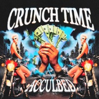 CRUNCH TIME - Single - PROD. ACCULBED