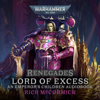 Renegades: Lord of Excess: Warhammer 40,000 (Unabridged) - Rich McCormick