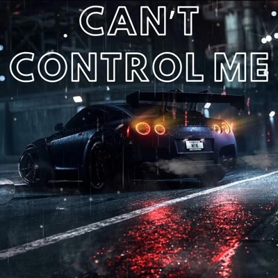 CAN'T CONTROL ME (feat. Nat James) - Single