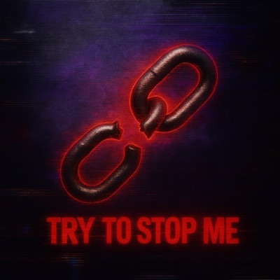 Try To Stop Me - Single