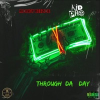 Through Da Day (feat. Kid Pro) - Single - Money Beezoe