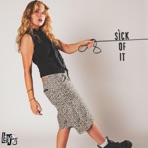 SICK OF IT - Single