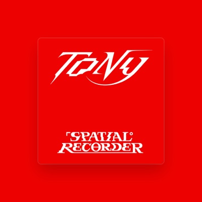 Listen to TONY, watch music videos, read bio, see tour dates & more!