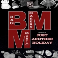 Just Another Holiday (feat. Zilla Zuu & Kaby) - EP - Bag Makers Music