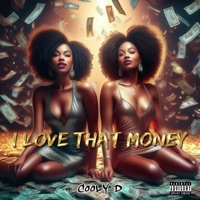 I Love That Money (feat. The Cali Queens) - Single - Cooly D