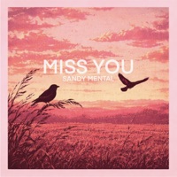 Miss You - Single - Sandy Mental