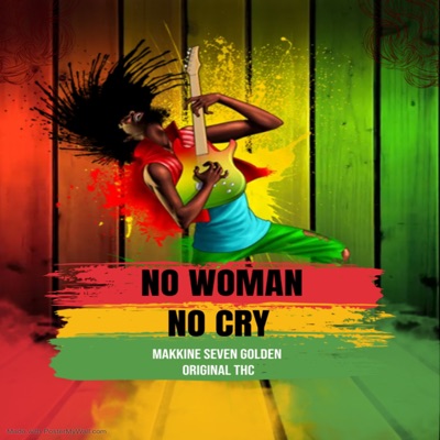No Woman No Cry (feat. original thc) - Single