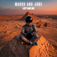 Let Me Be - Single - March and June