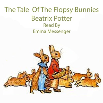 The Tale of the Flopsy Bunnies (Unabridged)