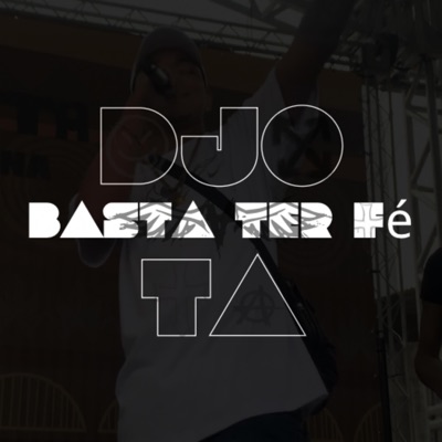 DJ0TA - BASTA TER FÉ - Single
