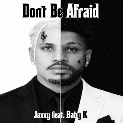 Don't Be Afraid (feat. BabyK) - Single