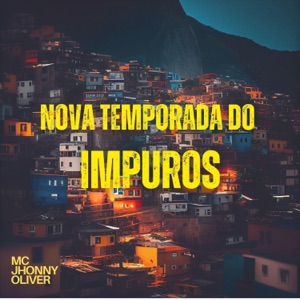 Nova Temporada do Impuros (feat. Dj 2k do Catarina) - Single